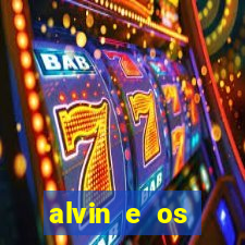 alvin e os esquilos rede canais